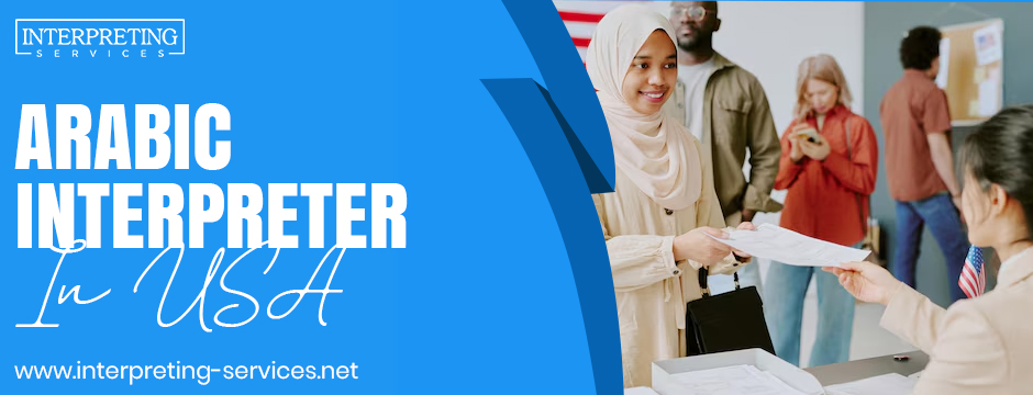 Expanding Business Globally: Role of an Arabic Interpreter in the USA