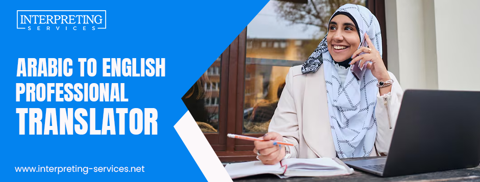 Arabic to English Professional Translator