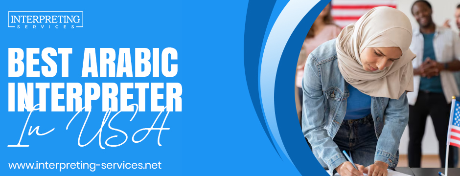 Best Arabic Interpreter in USA