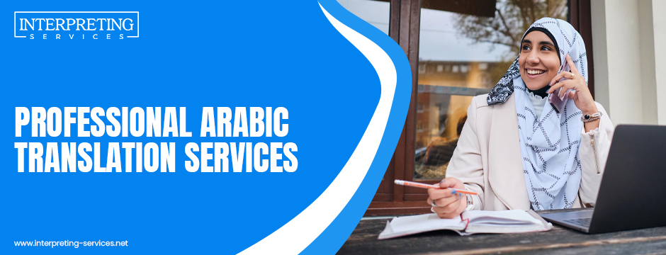 Why Startups Invest in Professional Arabic Translation Services?