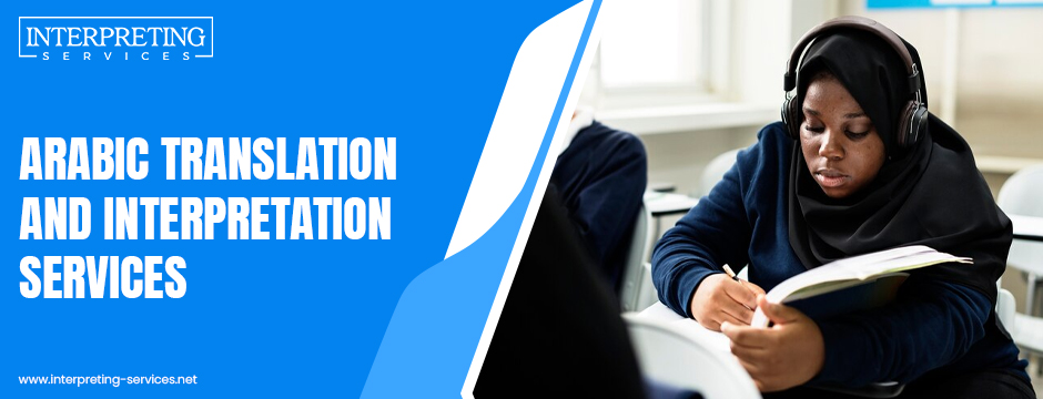How Arabic Translation and Interpretation Services Boost Growth?