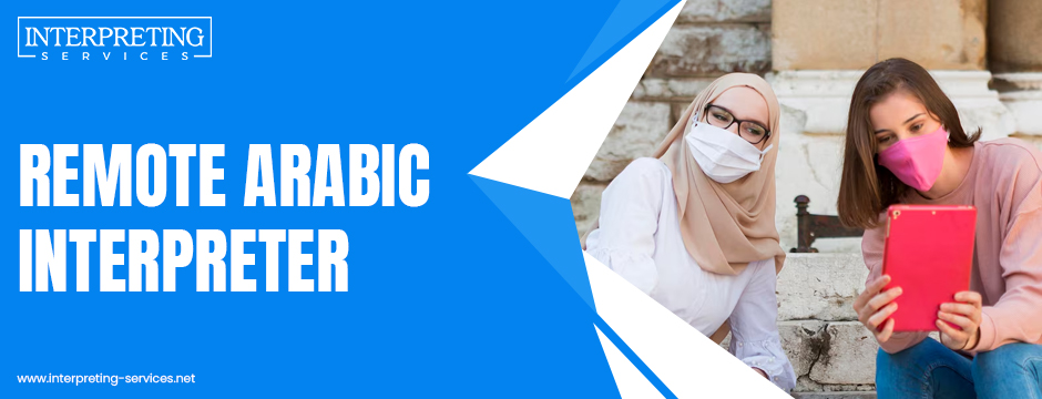 Remote Arabic interpreter