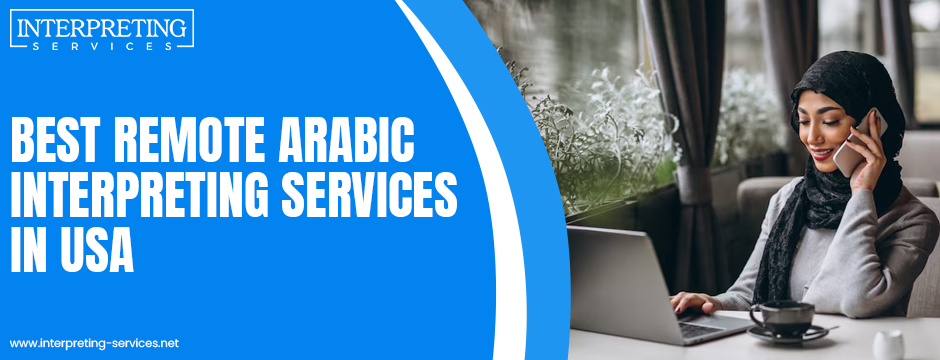 Best remote arabic interpreting services in usa