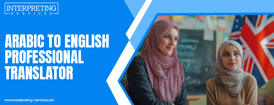 Arabic to English Professional Translator